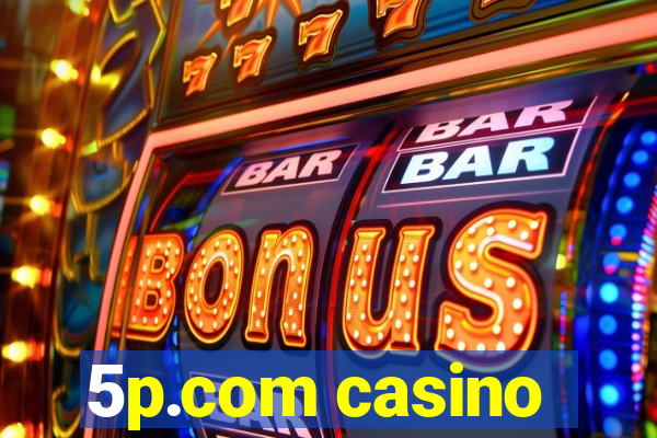 5p.com casino